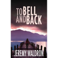 To Bell and Back