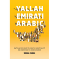 Yallah Emirati Arabic: Simple and Easy Guide to Learn the Emirati Dialect and Understand the Arabic Grammar