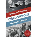 Cold Victory: A Novel of the Berlin Airlift