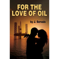 For the Love of Oil