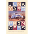 Junkyard Princess: A Memoirella