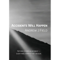 Accidents Will Happen