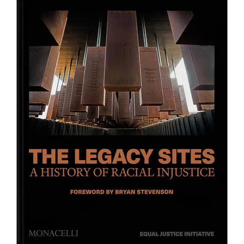 The Legacy Sites: A History of Racial Injustice