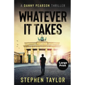 Whatever It Takes: Large Print