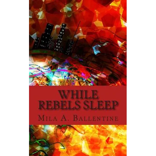 While Rebels Sleep