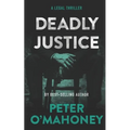 Deadly Justice: A Legal Thriller