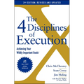 The 4 Disciplines of Execution: Revised and Updated: Achieving Your Wildly Important Goals