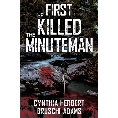 First He Killed the Minuteman
