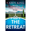 The Retreat: A totally unputdownable and jaw-dropping psychological suspense thriller