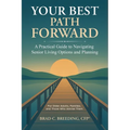 Your Best Path Forward: A Practical Guide to Navigating Senior Living Options and Planning