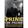 Prine on Prine: Interviews and Encounters with John Prine Volume 20