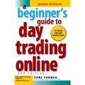 A Beginner's Guide to Day Trading Online 2nd Edition