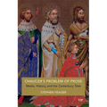 Chaucer's Problem of Prose: Media, History, and the Canterbury Tales