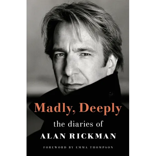 Madly, Deeply: The Diaries of Alan Rickman