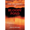 The Incident at Bloody Pond: Sequel to Trust Me with Your Life