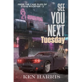 See You Next Tuesday: From the Case Files of Steve Rockfish