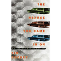 The Hearse You Came in on: A Hitchcock Sewell Mystery