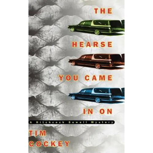 The Hearse You Came in on: A Hitchcock Sewell Mystery