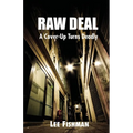 Raw Deal: A Cover-Up Turns Deadly