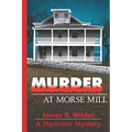 Murder at Morse Mill