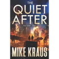 The Quiet After - FOLIANT ONE: (A Post-Apocalyptic Thriller)