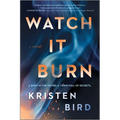 Watch It Burn