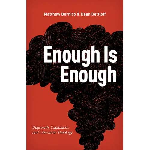 Enough Is Enough: Degrowth, Capitalism, and Liberation Theology