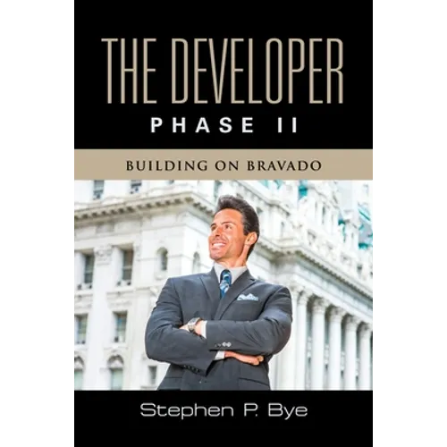 The Developer: Phase II (Building on Bravado)