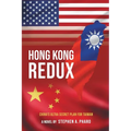 Hong Kong Redux: China's Ultra Secret Plan For Taiwan