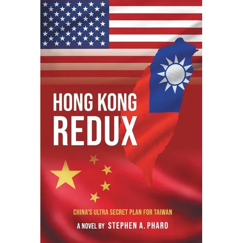 Hong Kong Redux: China's Ultra Secret Plan For Taiwan