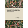 Oh, Whistle, and I'll Come to You, My Lad (Fantasy and Horror Classics)