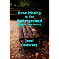 Gone Missing in the Underground: A Jessica Tyson Mystery