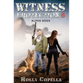 Witness Protection 6: Alpha Dogs