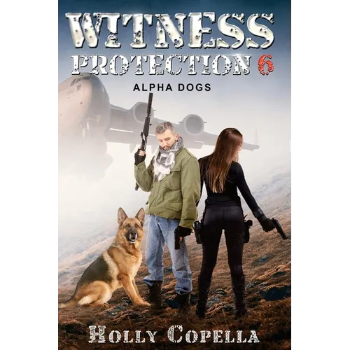 Witness Protection 6: Alpha Dogs
