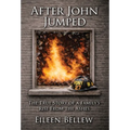 After John Jumped: The True Story of a Family's Rise from the Ashes