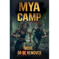 MYA Camp: Move. Survive. Move. Or Vanish.