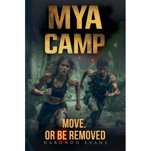 MYA Camp: Move. Survive. Move. Or Vanish.