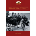 Progress and Poverty: An Inquiry into the Cause of Increase of Want with Increase of Wealth: The Remedy