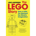 The Lego Story: How a Little Toy Sparked the World's Imagination
