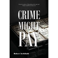 Crime Might Pay