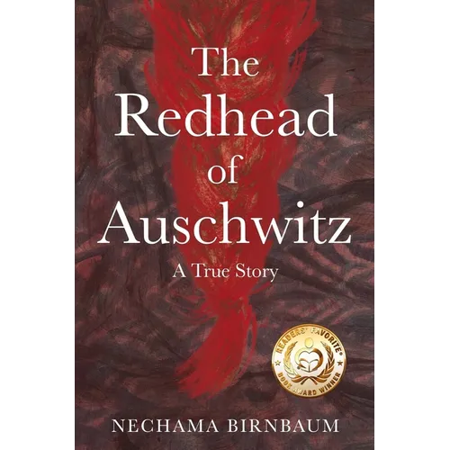 The Redhead of Auschwitz: A True Story