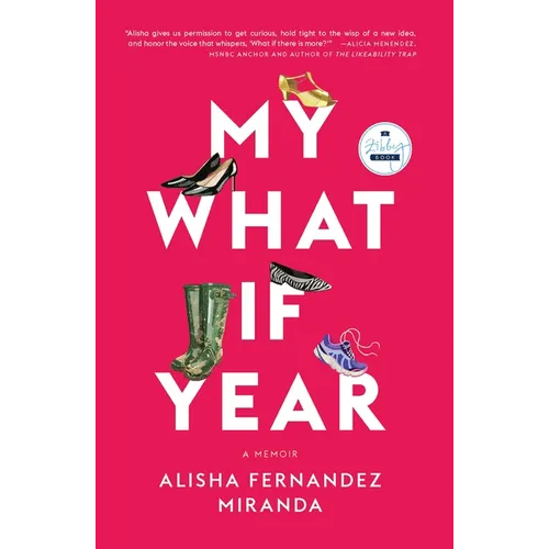 My What If Year: A Memoir