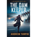 The Dam Keeper: A Jayne Robinson Thriller, Book 5