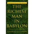 The Richest Man in Babylon: The Success Secrets of the Ancients