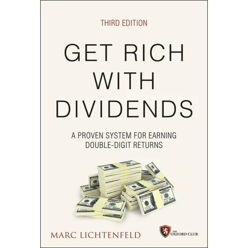 Get Rich with Dividends: A Proven System for Earning Double-Digit Returns