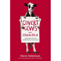 Covert Cows and Chick-Fil-A: How Faith, Cows, and Chicken Built an Iconic Brand