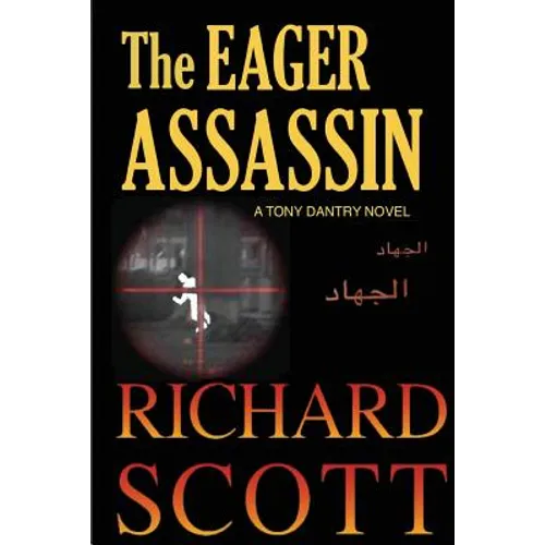 The Eager Assassin: A Tony Dantry Novel