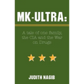 MK-Ultra: A Tale of One Family, the CIA and the War on Drugs