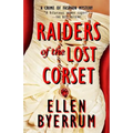Raiders of the Lost Corset: A Crime of Fashion Mystery