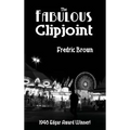 The Fabulous Clipjoint: A Classic Hard-Boiled Mystery of Crime and Investigation